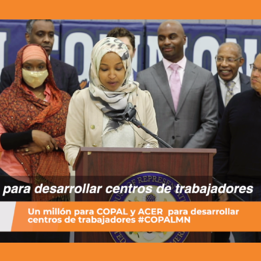 La congresista Ilhan Omar aseguró fondos para COPAL, para el desarrollo del Centro de Trabajadores Primero de Mayo